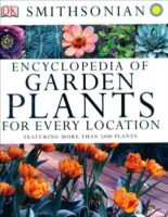 Smithsonian Encyclopedia of Garden Plants for Every Location
