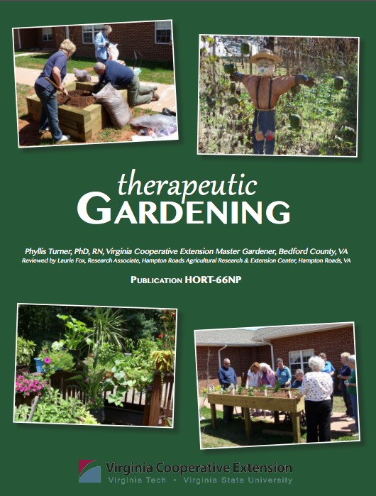 Therapeutic Gardening by Phyllis Turner, PhD, RN, Virginia Cooperative Extension Master Gardener, Bedford County, VA