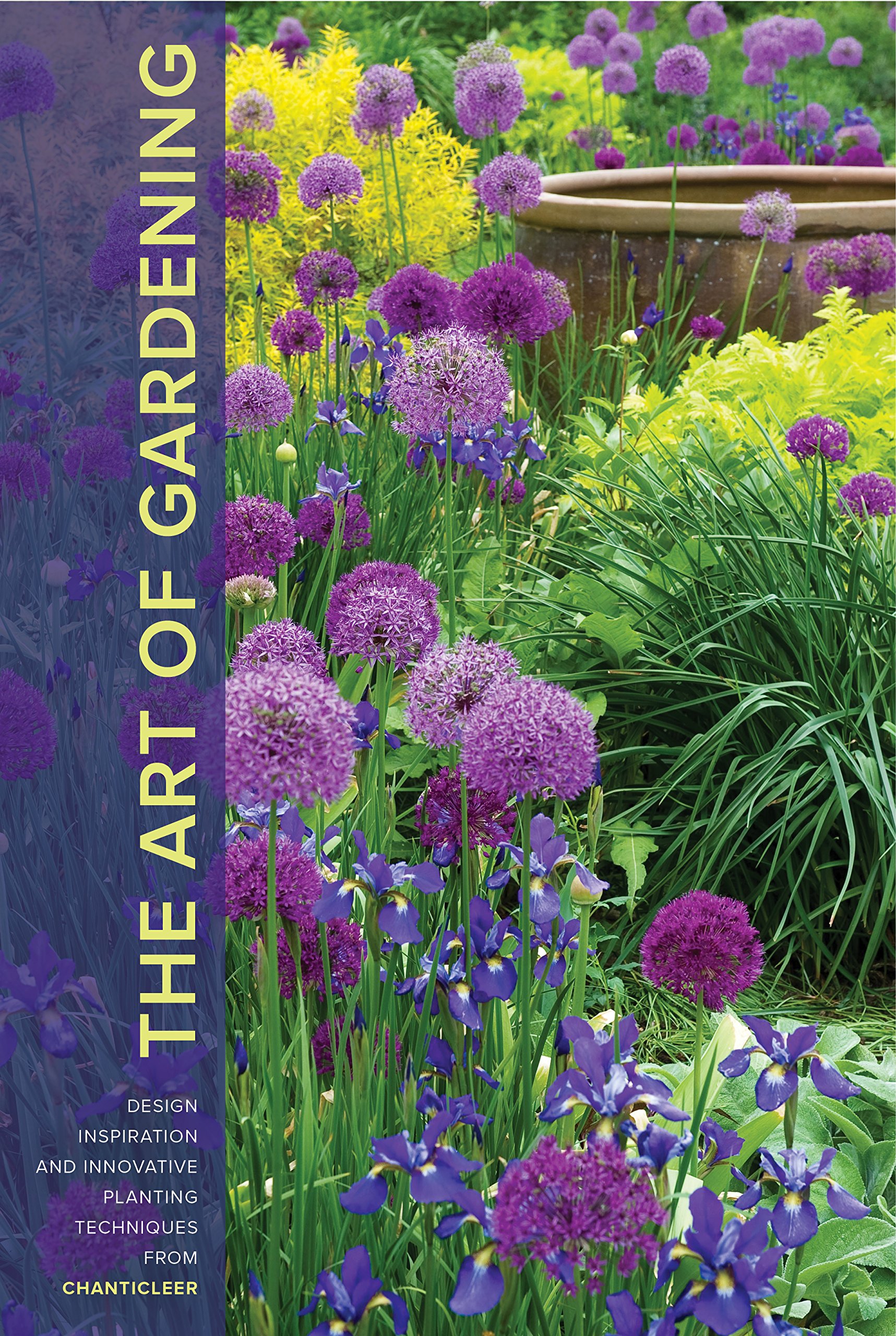 The Art of Gardening—Design Inspiration and Innovative Planting Techniques from Chanticleer by R. William Thomas