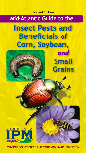 Mid-Atlantic Guide To the Insect Pests & Beneficials Of Corn, Soybean, and Small Grains
