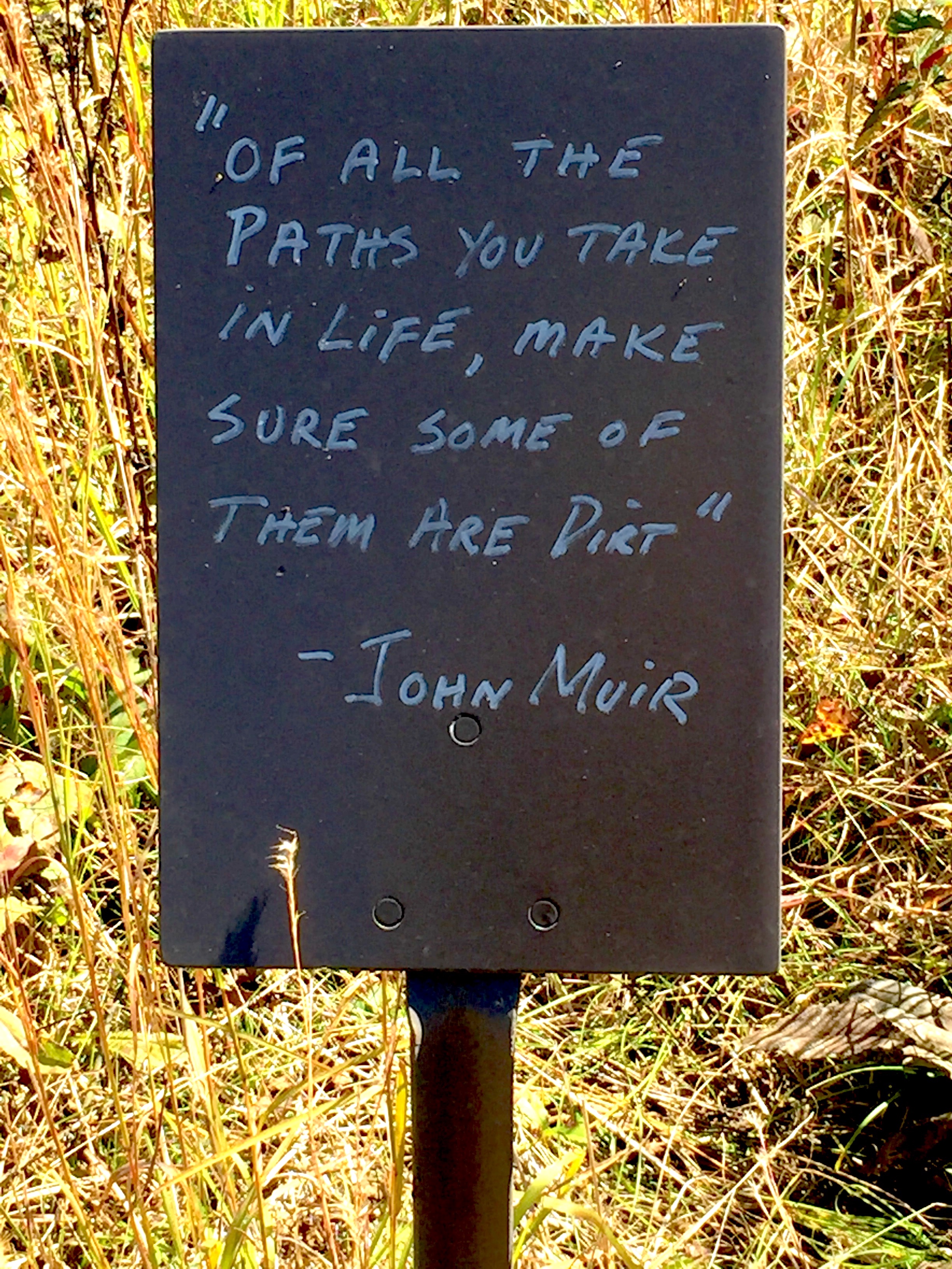 One of many inspirational quotes in the meadow. Photo © 2015 Elaine Mills