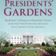 Book Jacket for All the Presidents' Gardens