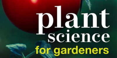Plant Science for Gardeners Essentials for Growing Better Plants by Robert Pavlis book cover