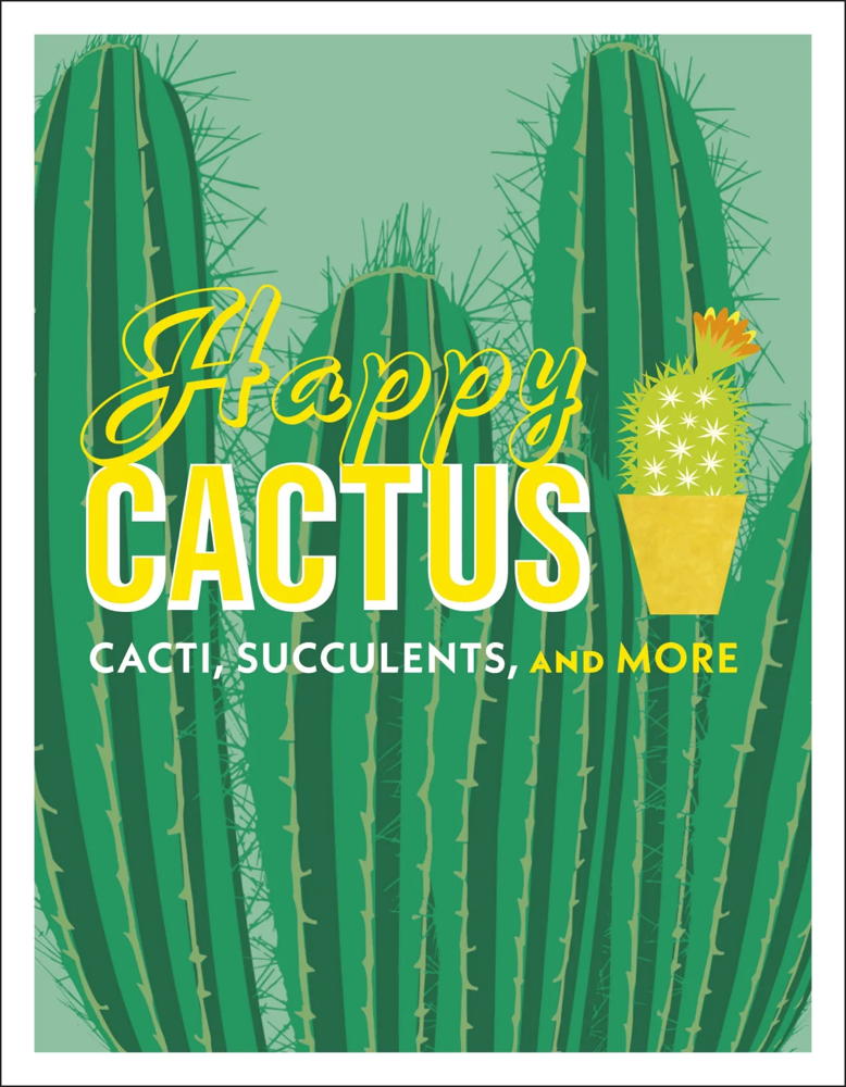 happy cactus: cacti, succulents, and more book cover