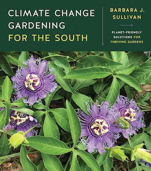 Climate Change Gardening for the South Book Cover