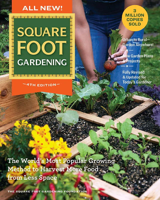 All New Square Foot Gardening: 4th Edition.