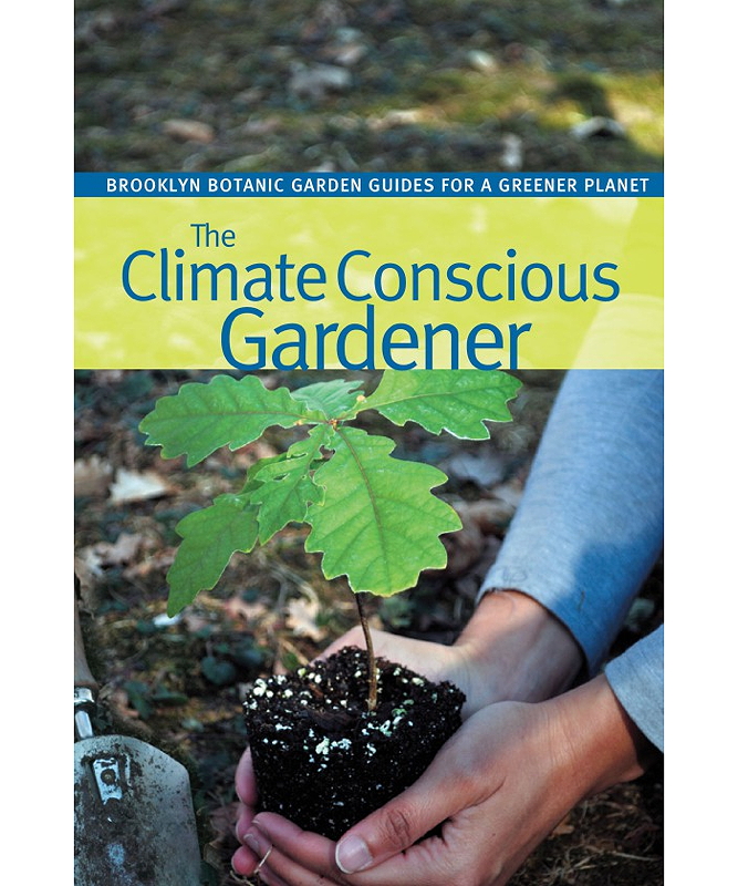 Cover of 'The Climate Conscious Gardener' featuring a person holding a small oak seedling in a pot with soil.